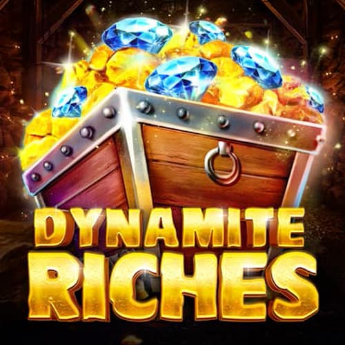 Dynamite Riches